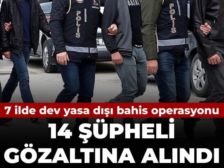7-ilde-dev-yasa-disi-bahis-operasyonu-14-supheli-gozaltina-alindi-mZ1flwEK