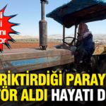 Biriktirdigi parayla traktor aldi hayati degisti simdi kendi tarlasini suruyor ye9P1Fq3
